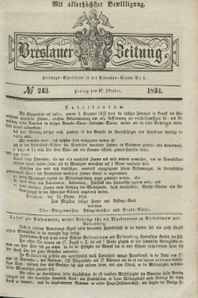 Breslauer Zeitung : mit allerhöchster Bewilligung. 1834, №. 243 (17 Oktober) + dod.
