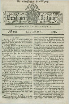 Breslauer Zeitung : mit allerhöchster Bewilligung. 1834, №. 249 (24 Oktober) + dod.