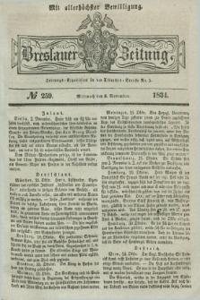 Breslauer Zeitung : mit allerhöchster Bewilligung. 1834, №. 259 (5 November) + dod.