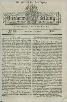 Breslauer Zeitung : mit allerhöchster Bewilligung. 1834, №. 285 (5 Dezember) + dod.