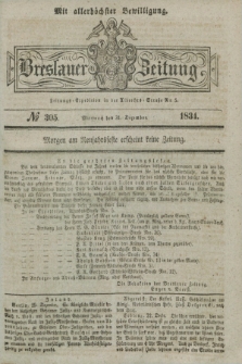 Breslauer Zeitung : mit allerhöchster Bewilligung. 1834, №. 305 (31 Dezember) + dod.