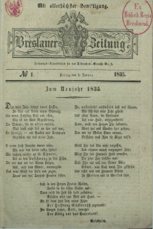 Breslauer Zeitung : mit allerhöchster Bewilligung. 1835, № 1 (2 Januar) + dod.