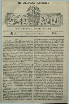 Breslauer Zeitung : mit allerhöchster Bewilligung. 1835, № 2 (3 Januar) + dod.