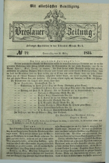 Breslauer Zeitung : mit allerhöchster Bewilligung. 1835, № 72 (26 März) + dod.