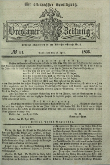 Breslauer Zeitung : mit allerhöchster Bewilligung. 1835, № 91 (18 April) + dod.