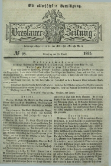 Breslauer Zeitung : mit allerhöchster Bewilligung. 1835, № 98 (28 April) + dod.