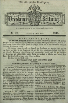 Breslauer Zeitung : mit allerhöchster Bewilligung. 1835, № 100 (30 April) + dod.