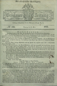 Breslauer Zeitung : mit allerhöchster Bewilligung. 1835, № 109 (11 Mai) + dod.
