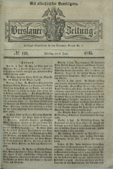 Breslauer Zeitung : mit allerhöchster Bewilligung. 1835, № 131 (9 Juni) + dod.