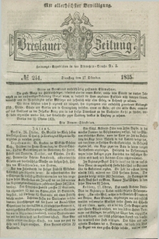 Breslauer Zeitung : mit allerhöchster Bewilligung. 1835, № 251 (27 Oktober) + dod.