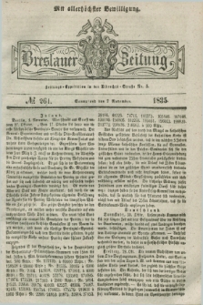 Breslauer Zeitung : mit allerhöchster Bewilligung. 1835, № 261 (7 November) + dod.