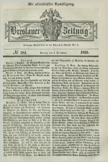 Breslauer Zeitung : mit allerhöchster Bewilligung. 1835, № 284 (4 December) + dod.