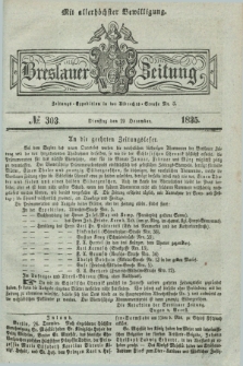 Breslauer Zeitung : mit allerhöchster Bewilligung. 1835, № 303 (29 December) + dod.