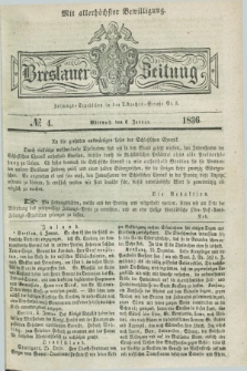 Breslauer Zeitung : mit allerhöchster Bewilligung. 1836, №. 4 (6 Januar) + dod.
