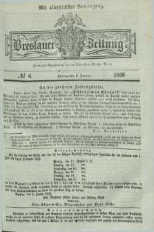 Breslauer Zeitung : mit allerhöchster Bewilligung. 1836, №. 6 (8 Januar) + dod.
