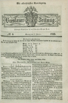 Breslauer Zeitung : mit allerhöchster Bewilligung. 1836, №. 8 (11 Januar) + dod.