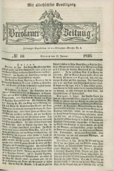 Breslauer Zeitung : mit allerhöchster Bewilligung. 1836, №. 10 (13 Januar) + dod.
