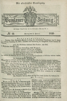 Breslauer Zeitung : mit allerhöchster Bewilligung. 1836, №. 12 (15 Januar) + dod.