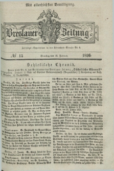 Breslauer Zeitung : mit allerhöchster Bewilligung. 1836, №. 15 (19 Januar) + dod.