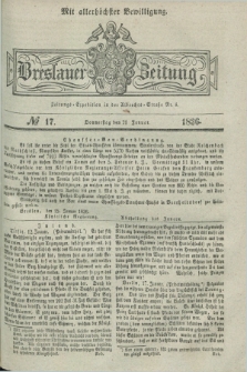 Breslauer Zeitung : mit allerhöchster Bewilligung. 1836, №. 17 (21 Januar) + dod.