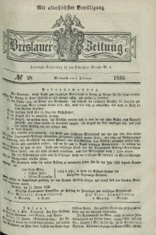 Breslauer Zeitung : mit allerhöchster Bewilligung. 1836, №. 28 (3 Februar) + dod.