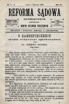 Reforma Sądowa : miesięcznik poświęcony nowym ustawom procesowym. 1899, nr 7/8