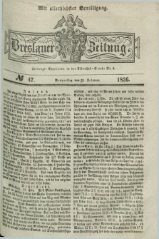 Breslauer Zeitung : mit allerhöchster Bewilligung. 1836, №. 47 (25 Februar) + dod.