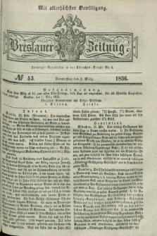 Breslauer Zeitung : mit allerhöchster Bewilligung. 1836, №. 53 (3 März) + dod.