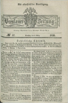 Breslauer Zeitung : mit allerhöchster Bewilligung. 1836, №. 57 (8 März) + dod.