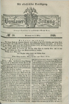 Breslauer Zeitung : mit allerhöchster Bewilligung. 1836, №. 58 (9 März) + dod.
