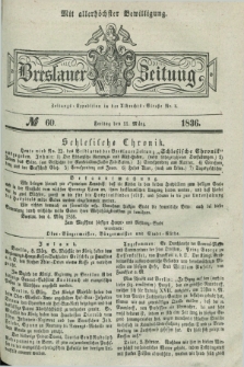 Breslauer Zeitung : mit allerhöchster Bewilligung. 1836, №. 60 (11 März) + dod.