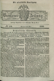 Breslauer Zeitung : mit allerhöchster Bewilligung. 1836, №. 105 (6 Mai) + dod.