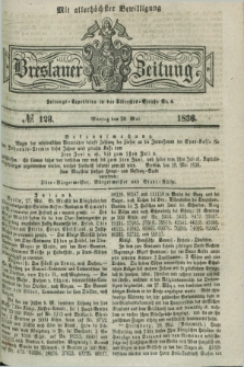Breslauer Zeitung : mit allerhöchster Bewilligung. 1836, №. 123 (30 Mai) + dod.