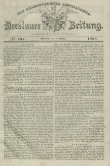 Breslauer Zeitung : mit allerhöchster Bewilligung. 1836, №. 233 (5 Oktober) + dod.