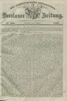 Breslauer Zeitung : mit allerhöchster Bewilligung. 1836, №. 236 (8 Oktober) + dod.