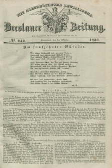 Breslauer Zeitung : mit allerhöchster Bewilligung. 1836, №. 242 (15 Oktober) + dod.
