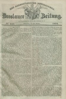 Breslauer Zeitung : mit allerhöchster Bewilligung. 1836, №. 246 (20 Oktober) + dod.