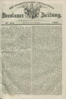 Breslauer Zeitung : mit allerhöchster Bewilligung. 1836, №. 258 (3 November) + dod.