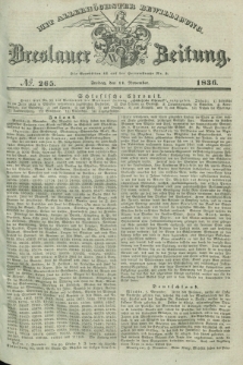 Breslauer Zeitung : mit allerhöchster Bewilligung. 1836, №. 265 (11 November) + dod.