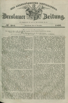 Breslauer Zeitung : mit allerhöchster Bewilligung. 1836, №. 284 (3 December) + dod.