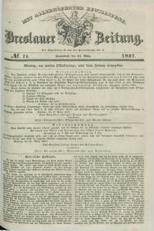 Breslauer Zeitung : mit allerhöchster Bewilligung. 1837, №. 71 (25 März) + dod.