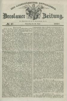 Breslauer Zeitung : mit allerhöchster Bewilligung. 1837, №. 97 (27 April) + dod.