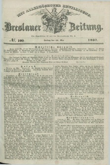 Breslauer Zeitung : mit allerhöchster Bewilligung. 1837, №. 109 (12 Mai) + dod.