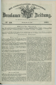 Breslauer Zeitung : mit allerhöchster Bewilligung. 1837, №. 159 (11 Juli) + dod.