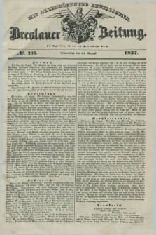 Breslauer Zeitung : mit allerhöchster Bewilligung. 1837, №. 203 (31 August) + dod.