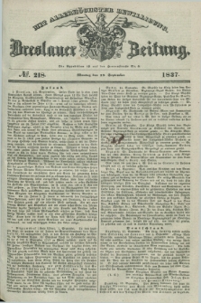 Breslauer Zeitung : mit allerhöchster Bewilligung. 1837, №. 218 (18 September) + dod.