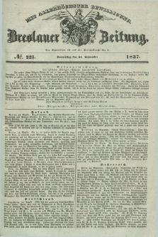 Breslauer Zeitung : mit allerhöchster Bewilligung. 1837, №. 221 (21 September) + dod.