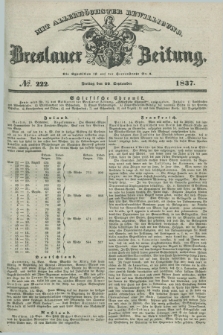 Breslauer Zeitung : mit allerhöchster Bewilligung. 1837, №. 222 (22 September) + dod.