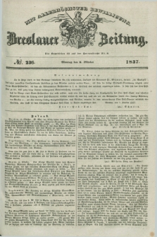 Breslauer Zeitung : mit allerhöchster Bewilligung. 1837, №. 236 (9 Oktober) + dod.