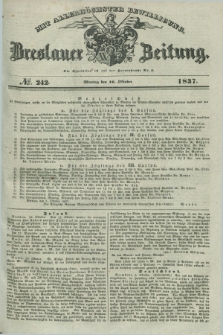 Breslauer Zeitung : mit allerhöchster Bewilligung. 1837, №. 242 (16 Oktober) + dod.